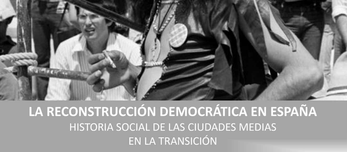 Congreso "La reconstrucción democrática en España. Historia social de las ciudades medias en la transición"