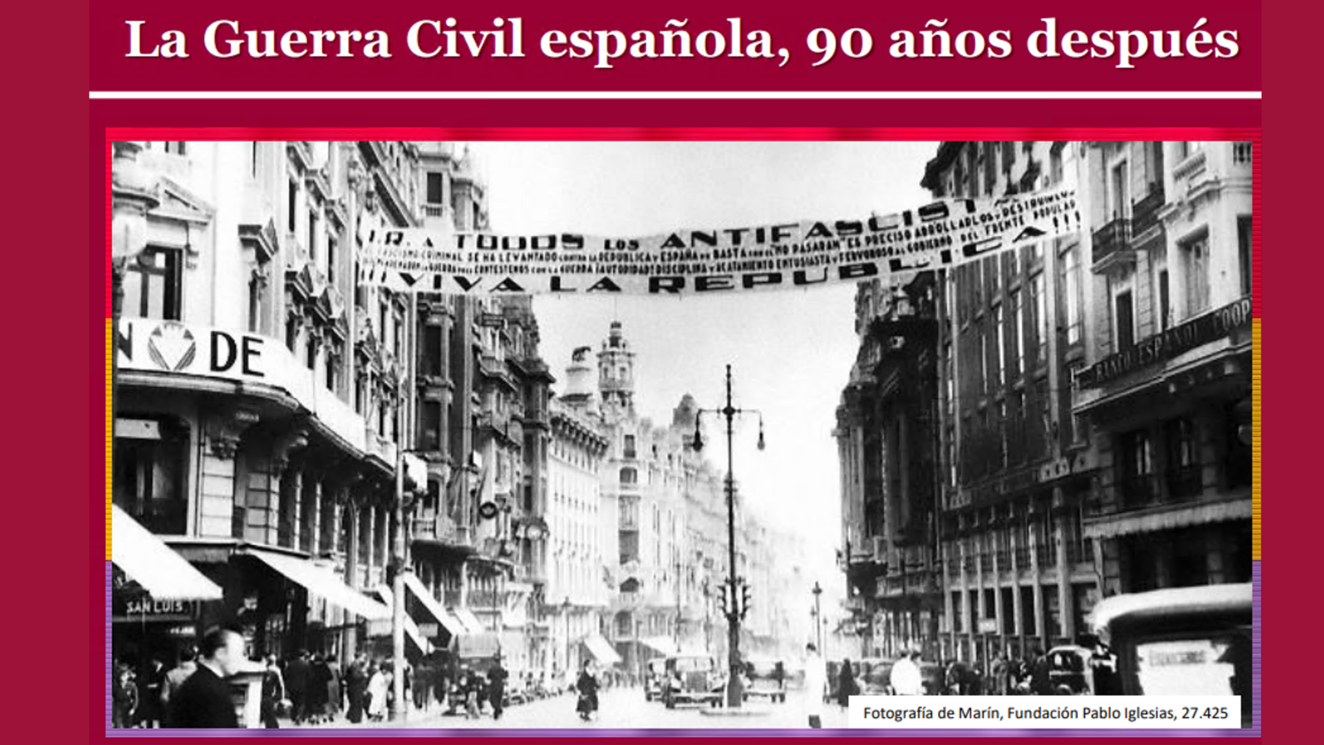 La Guerra Civil española, 90 años después